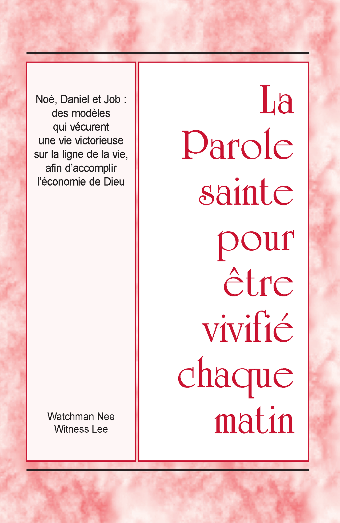 Noé, Daniel et Job : des modèles qui vécurent une vie victorieuse sur la ligne de la vie, afin d’accomplir l’économie de Dieu – PSVCM