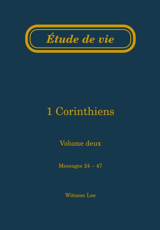 1 Corinthiens, vol. 2 (24-47) – Étude de vie