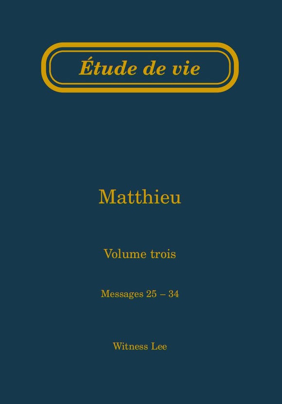 Matthieu, vol. 3 (25-34) – Étude de vie