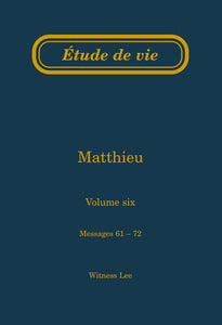 Matthieu, vol. 6 (61-72) – Étude de vie