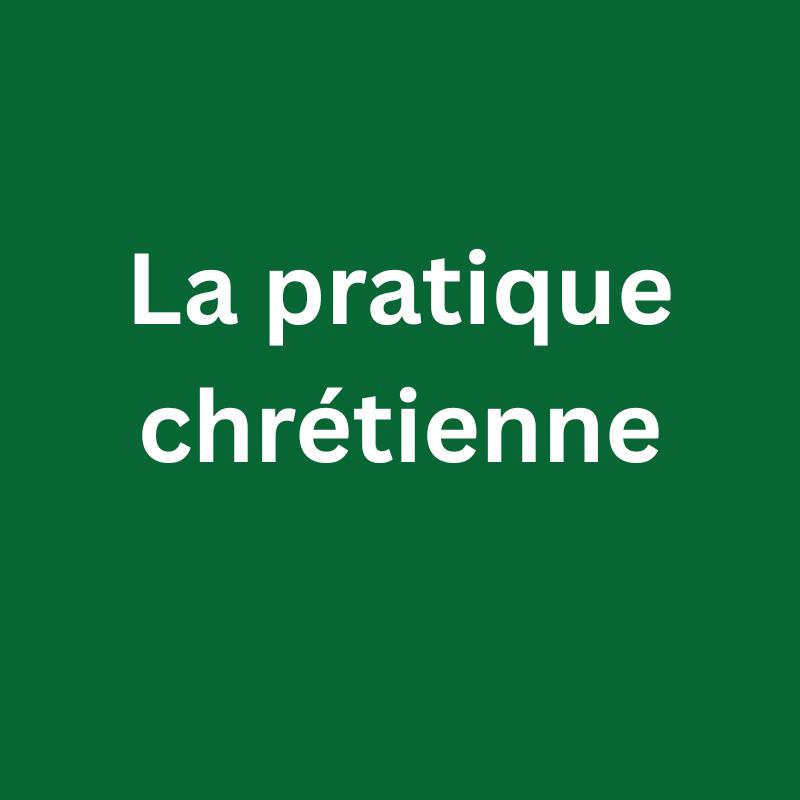 La pratique chrétienne
