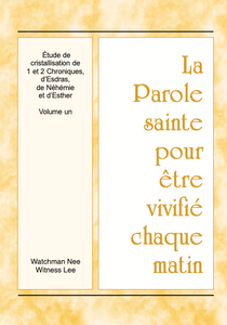 L’étude de cristallisation de 1 et 2 Chroniques, d’Esdras, de Néhémie et d’Esther, vol. 1 – PSVCM