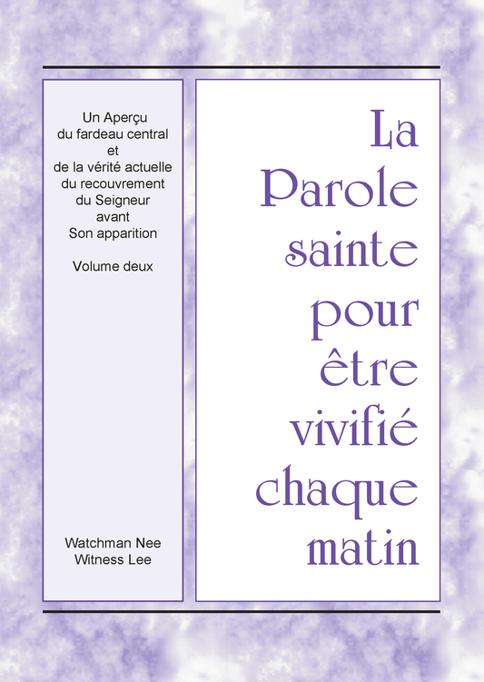 Un Aperçu du fardeau central et de la vérité actuelle du recouvrement du Seigneur avant Son apparition, vol. 2– PSVCM