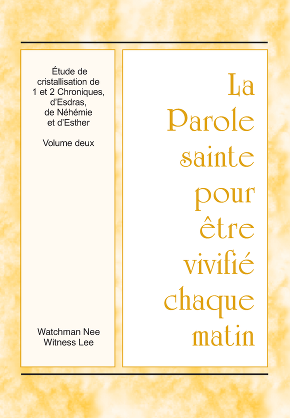 L’étude de cristallisation de 1 et 2 Chroniques, d’Esdras, de Néhémie et d’Esther, vol. 2 – PSVCM