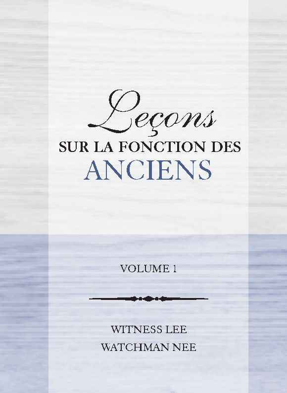 Leçons sur la fonction des anciens, vol. 1