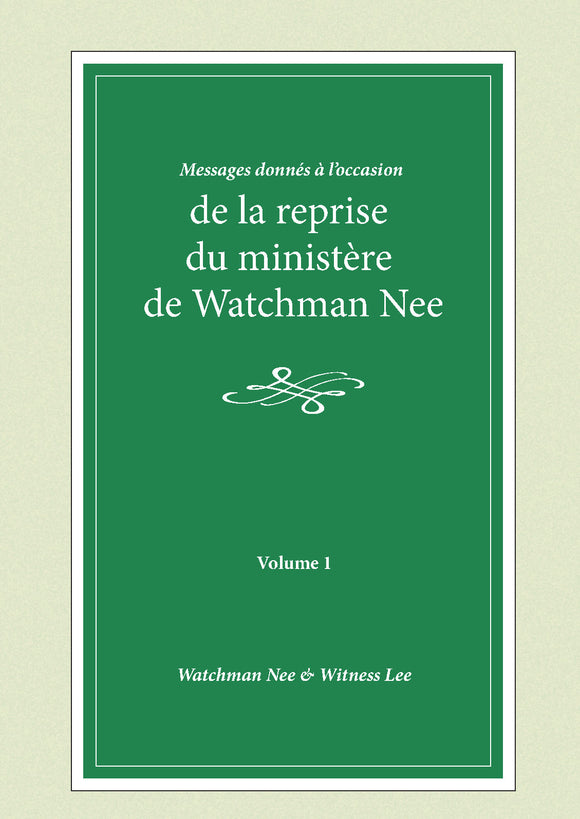 Messages donnés à l'occasion de la reprise du ministère de Watchman Nee