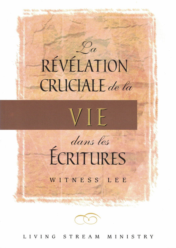 Révélation cruciale de la vie dans les Écritures, La