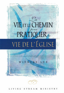 Vie et le chemin pour pratiquer la vie de l'église, La
