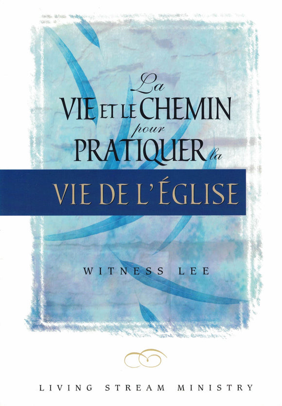 Vie et le chemin pour pratiquer la vie de l'église, La