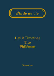 1 et 2 Timothée, Tite et Philémon – Étude de vie