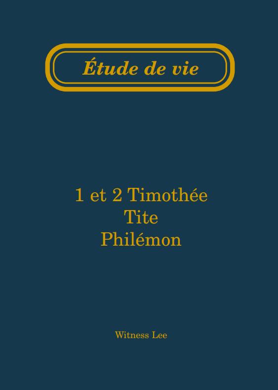 1 et 2 Timothée, Tite et Philémon – Étude de vie