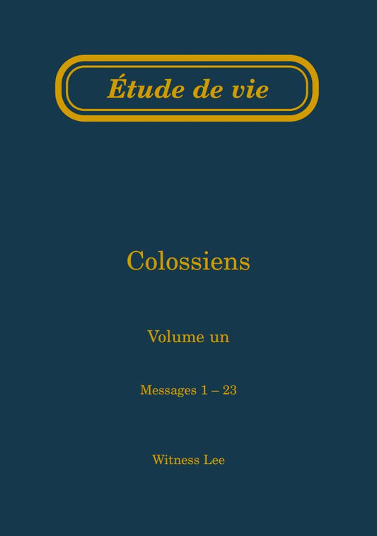 Colossiens, vol. 1 (1-23) – Étude de vie