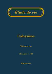 Colossiens, vol. 1 (1-23) – Étude de vie