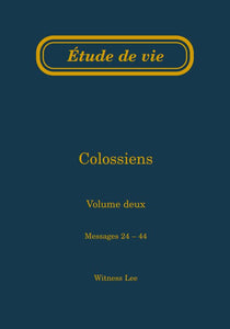 Colossiens, vol. 2 (24-44) – Étude de vie