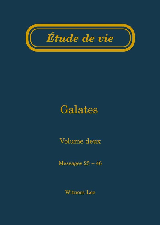 Galates, vol. 2 (25-46) – Étude de vie