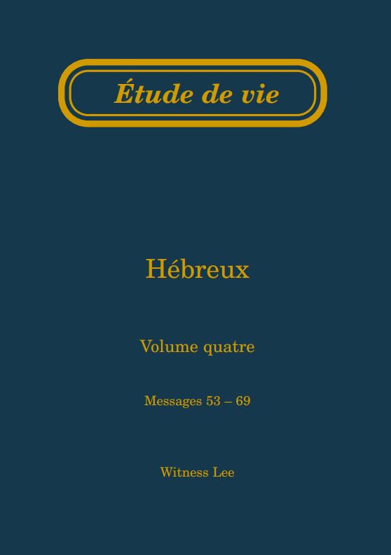 Hébreux, vol. 4 (53-69) – Étude de vie