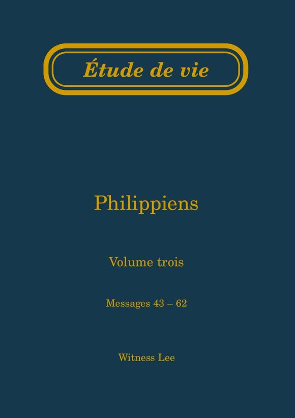 Philippiens, vol. 3 (43-62) – Étude de vie
