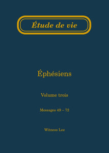 Éphésiens, vol. 3 (49-72) – Étude de vie