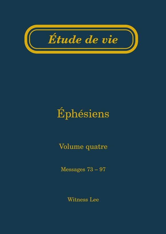 Éphésiens, vol. 4 (73-97) – Étude de vie