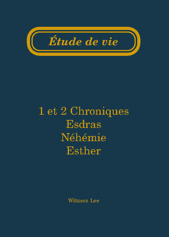 1 et 2 Chroniques, Esdras, Néhémie et Esther – Étude de vie
