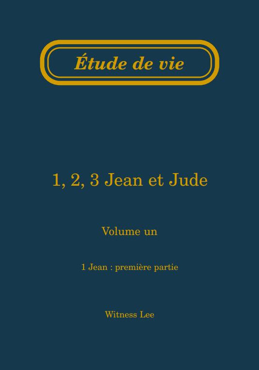 1, 2, 3 Jean et Jude, vol. 1 (1 Jean : 1e partie (1-24) – Étude de vie