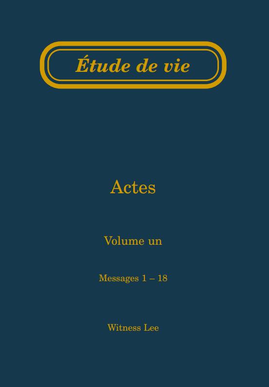Actes, vol. 1 (1-18) – Étude de vie