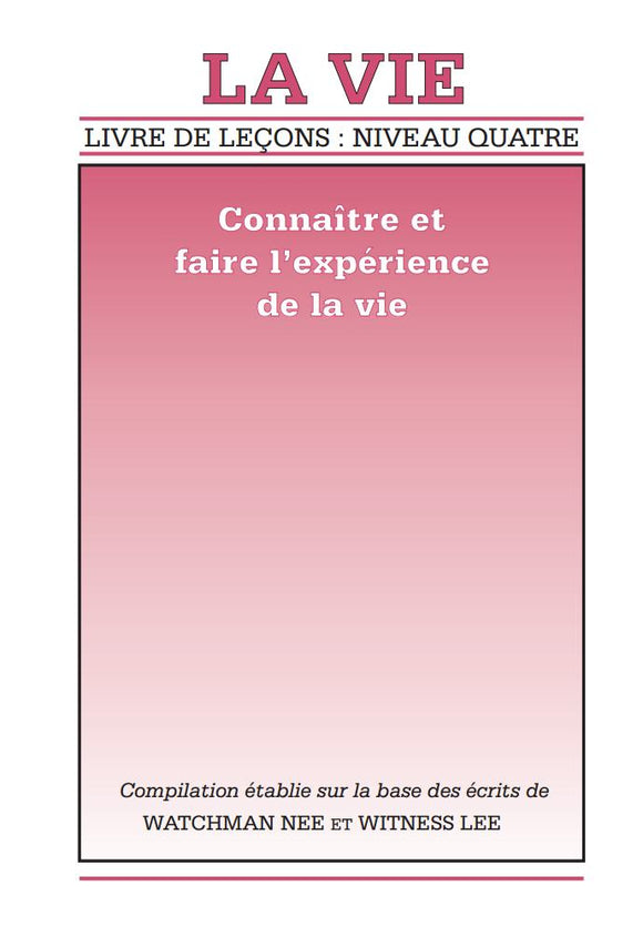 Livre de leçons : niveau 4 – La Vie : Connaître et faire l'expérience de la vie