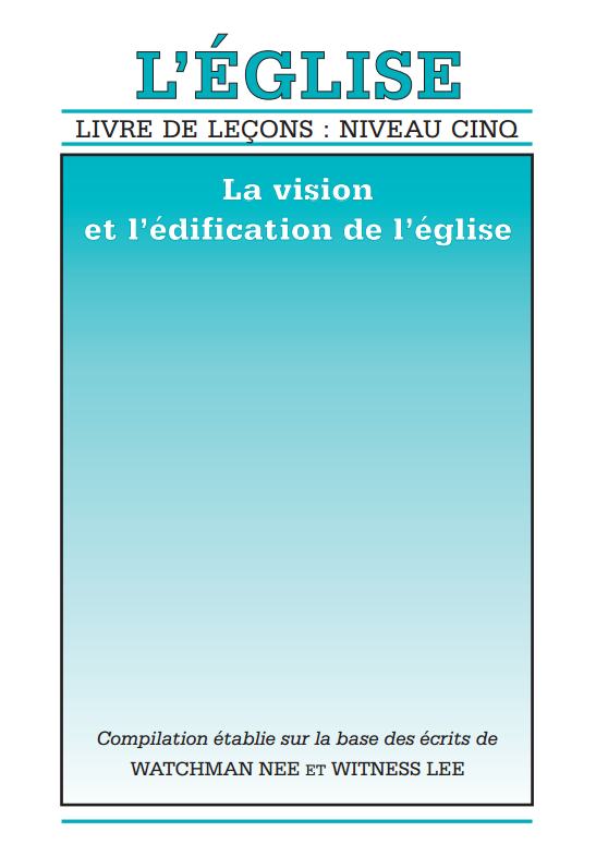 Livre de leçons : niveau 5 – L'église : La vision et l'édification de l'église