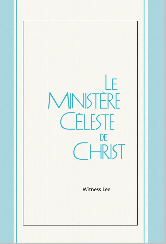 Ministère céleste de Christ, Le
