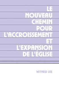 Nouveau chemin pour l'accroissement et l'expansion de l'église, Le