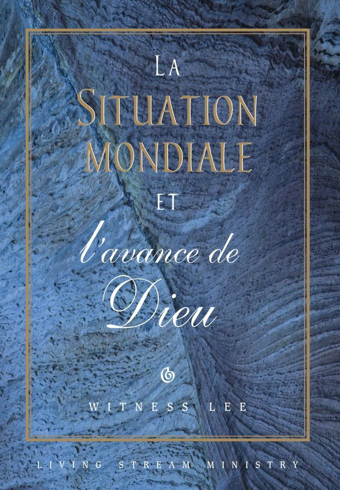 Situation mondiale et l'avance de Dieu, La