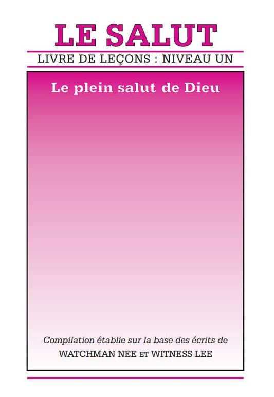 Livre de leçons : niveau 1 – Le Salut : le plein salut de Dieu
