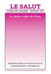 Livre de leçons : niveau 1 – Le Salut : le plein salut de Dieu