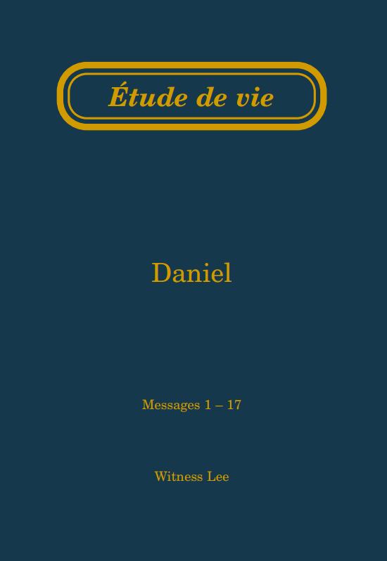 Daniel (1-17) – Étude de vie